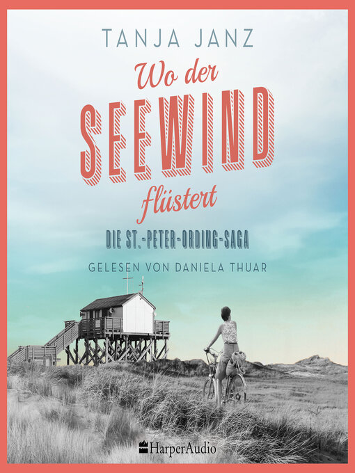 Titeldetails für Wo der Seewind flüstert. Die St.-Peter-Ording-Saga (ungekürzt) nach Tanja Janz - Warteliste